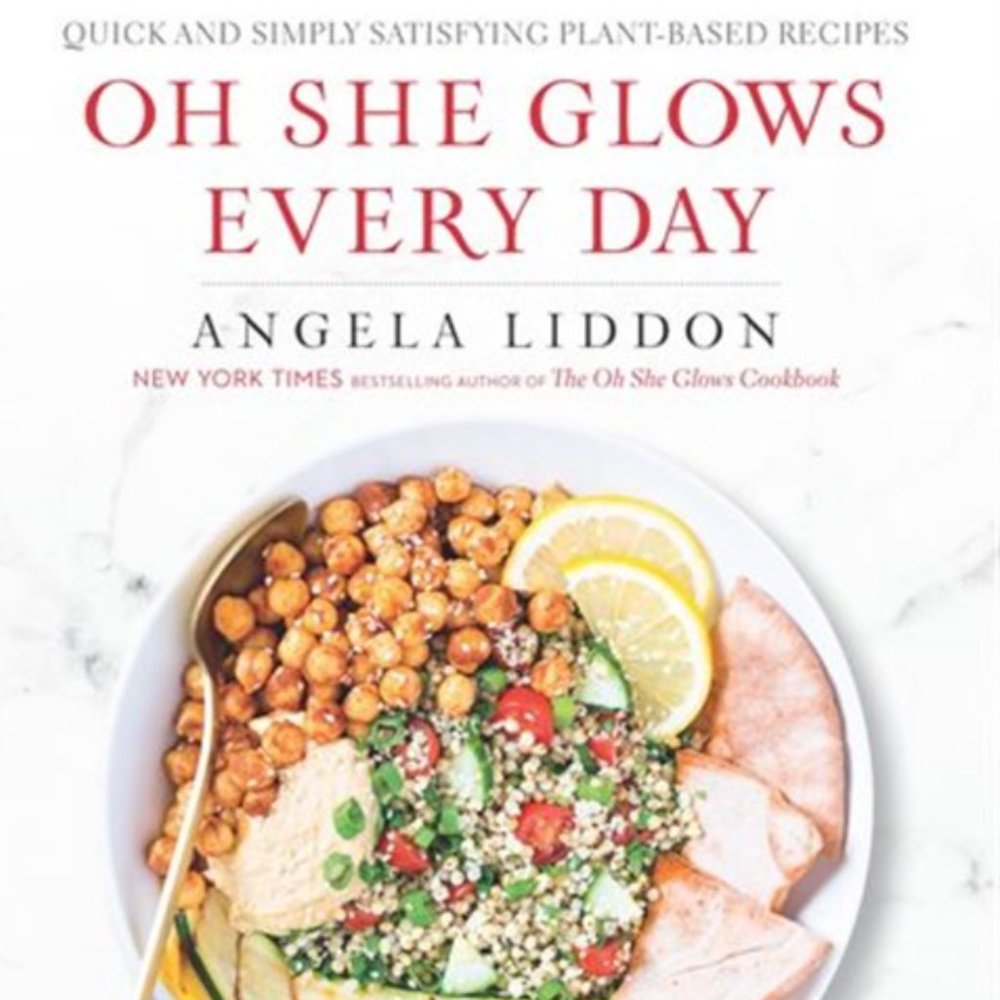 Oh She Glows Everyday Cookbook